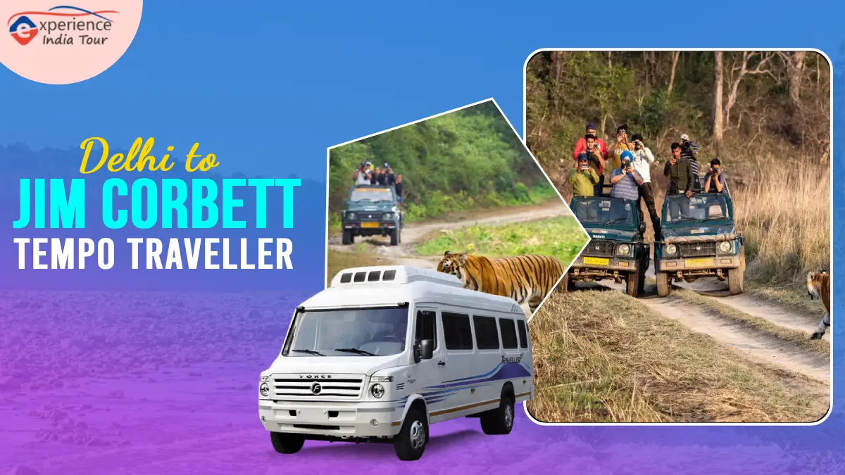 Delhi to Jim Corbett Tempo Traveller Fare Delhi to Jim Corbett Tempo Traveller Fare