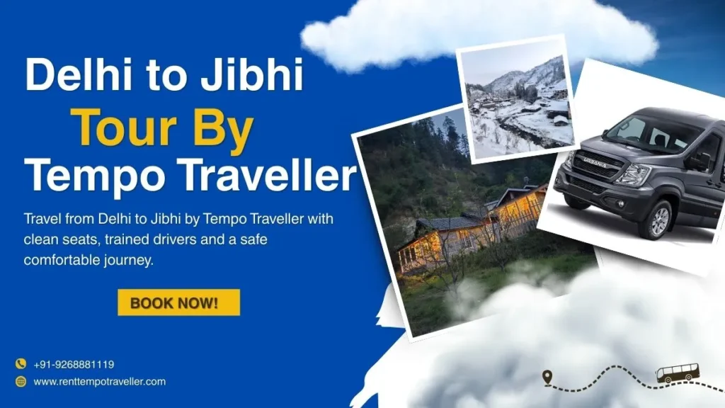 delhi to jibhi tour by tempo traveller